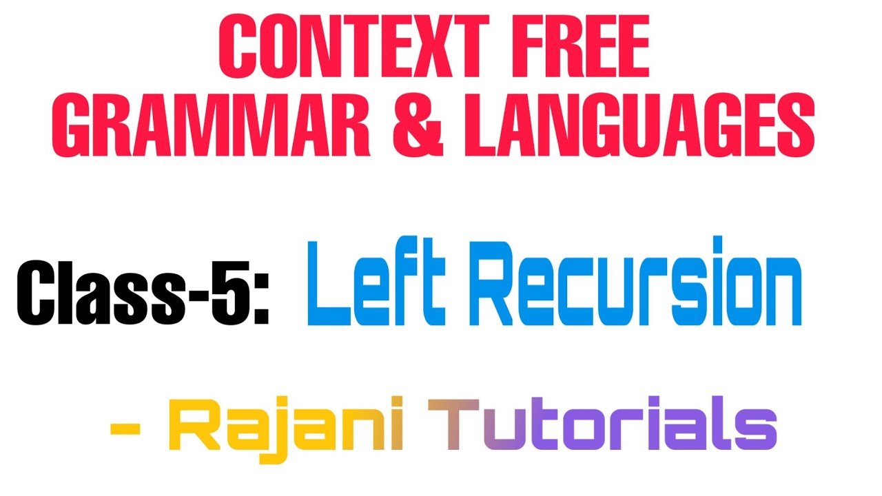 Master Left Recursion in Formal Languages & Automata Theory | Class 5 | Rajani Tutorials 📚