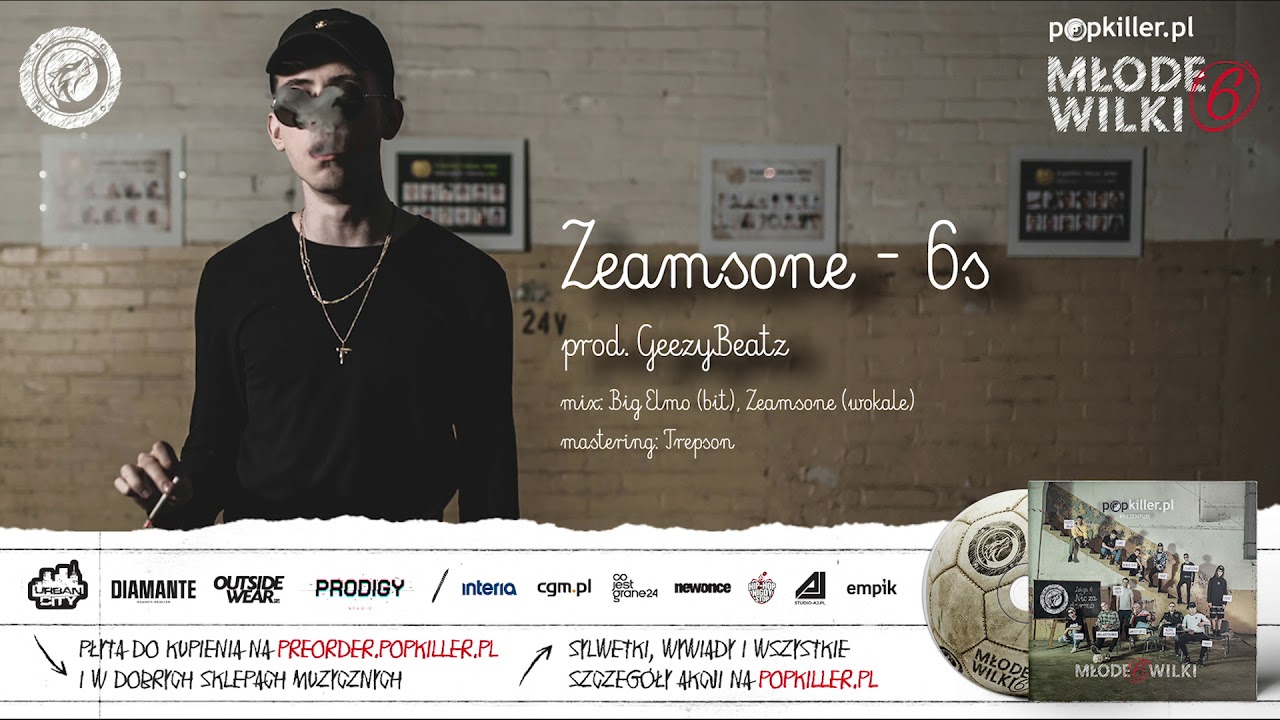 09. Zeamsone - 6s (prod. GeezyBeatz) [Popkiller Młode Wilki 6]