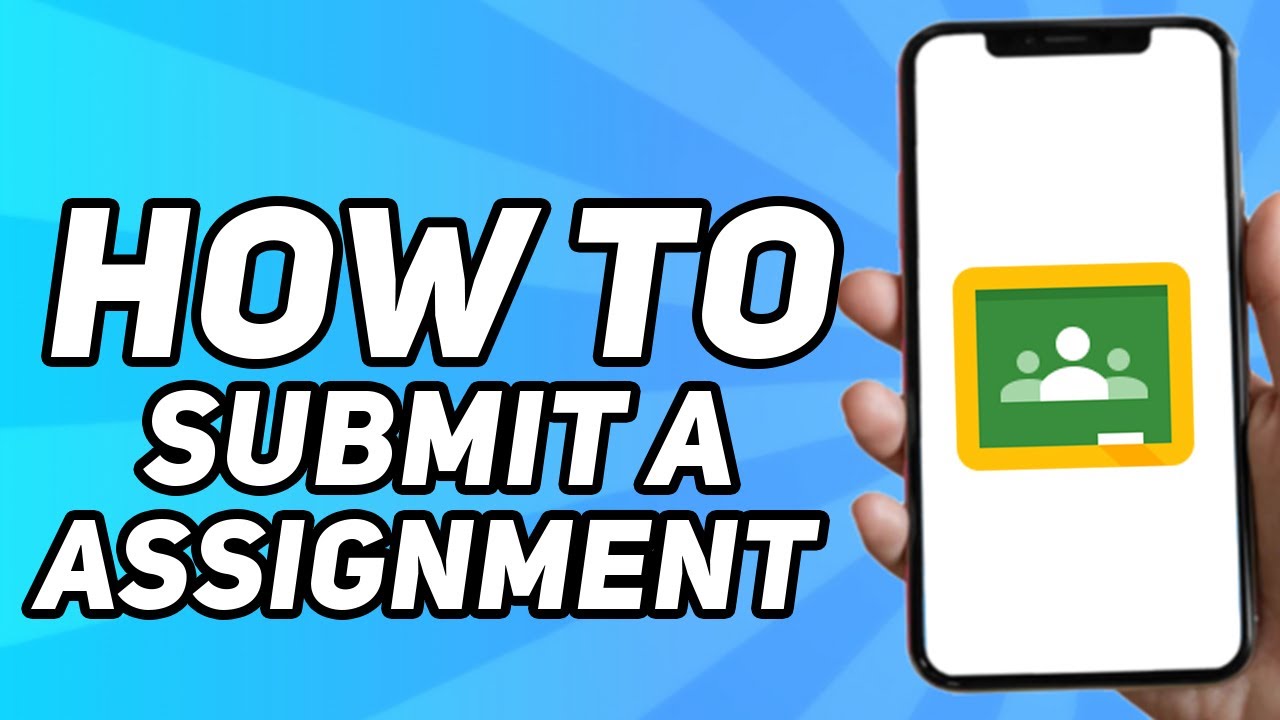 How to Submit an Assignment in Google Classrooms (2025)