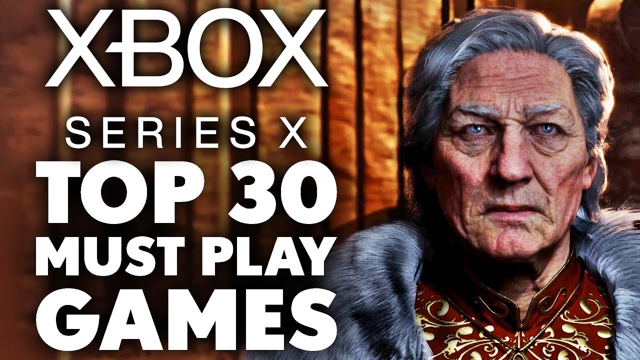 Top 30 Xbox Series X|S Games of All Time (2025)