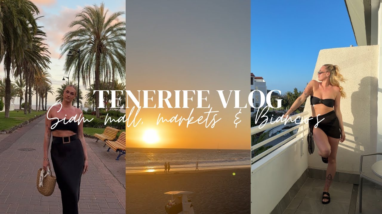 Tenerife Vlog 2: Siam Mall, Markets & Dinner 🍽️