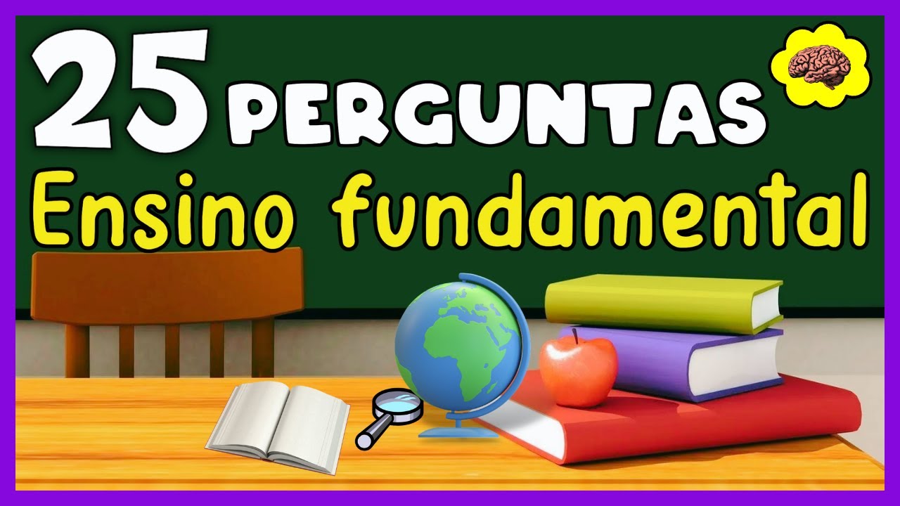 Quiz de Conhecimentos Gerais: 25 Perguntas do Ensino Fundamental