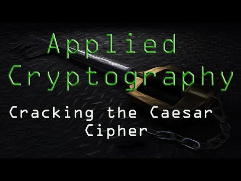 Applied Cryptography: Cracking the Caesar Cipher