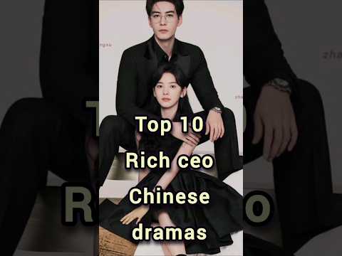 Top 10 Rich CEO male lead chinese dramas #cdrama #shorts