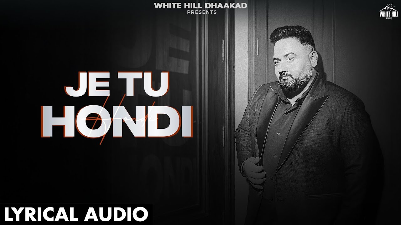 Je Tu Hondi (Lyrical Audio) – Heartfelt New Haryanvi Song by Gold E Gill 🎶