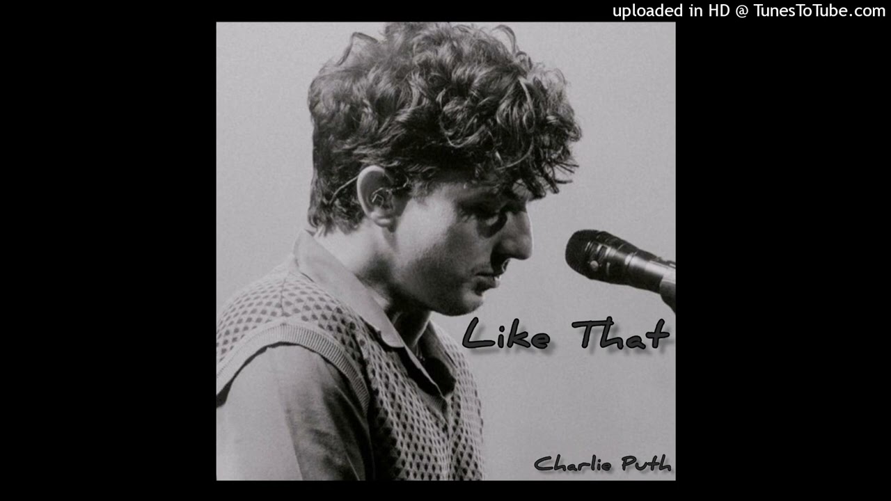Charlie Puth - Like That 🎶