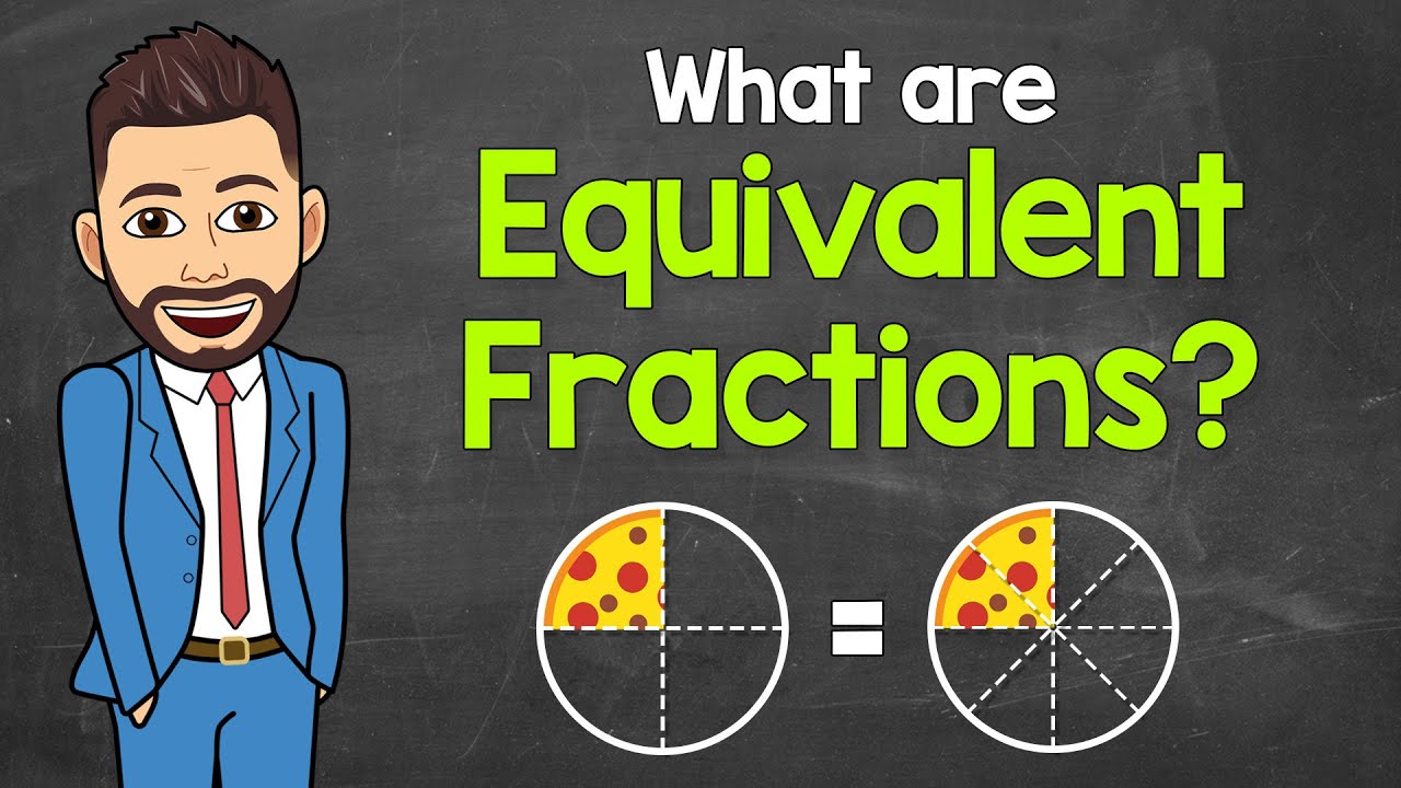 What are Equivalent Fractions? | Math with Mr. J