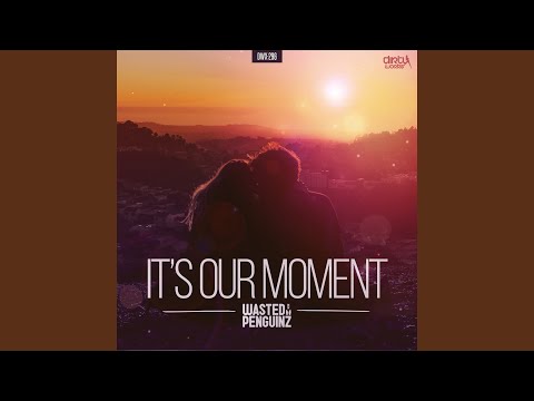 It's Our Moment (Extended Mix)