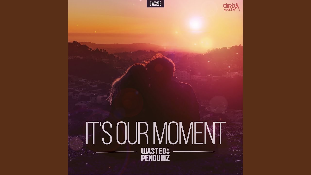 Experience the Epic Extended Mix of 'It's Our Moment' by Wasted Penguinz 🎶