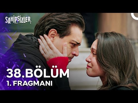 Sahipsizler 38. Bölüm 1. Fragmanı | Korkma Benim Güzel Kızım!