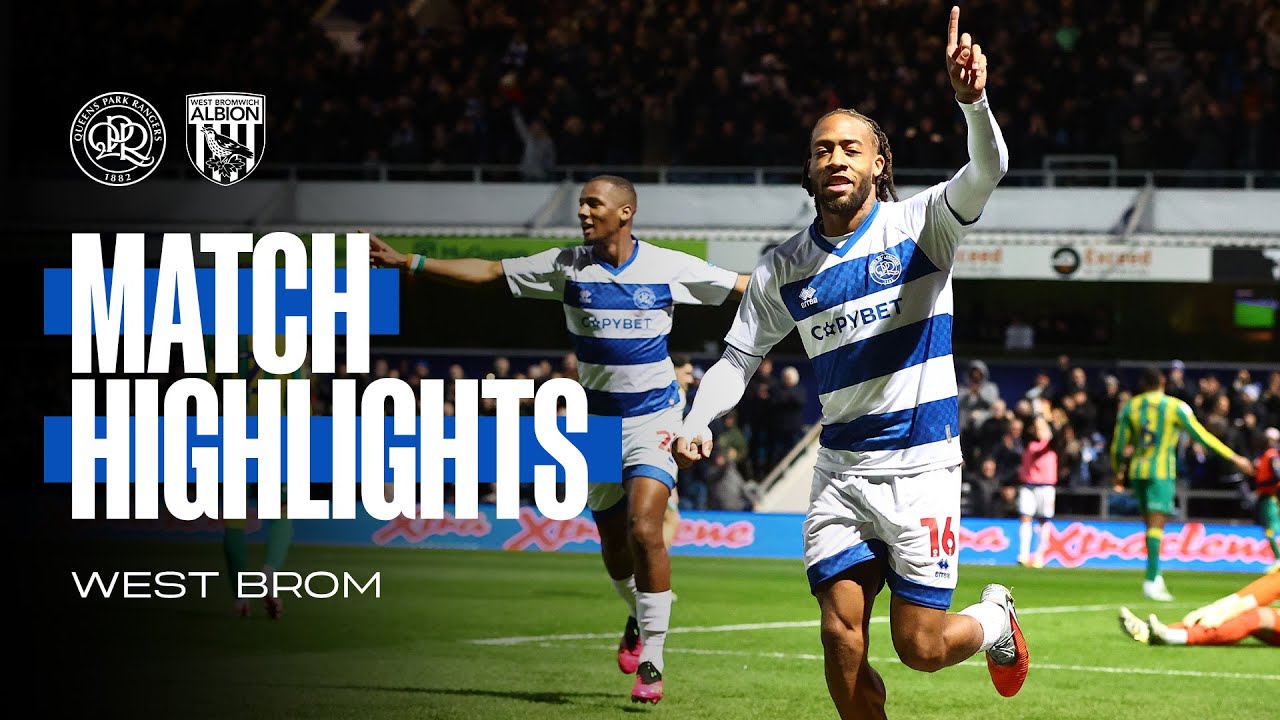 QPR Wins 3-1 Over West Brom | Match Highlights ⚽