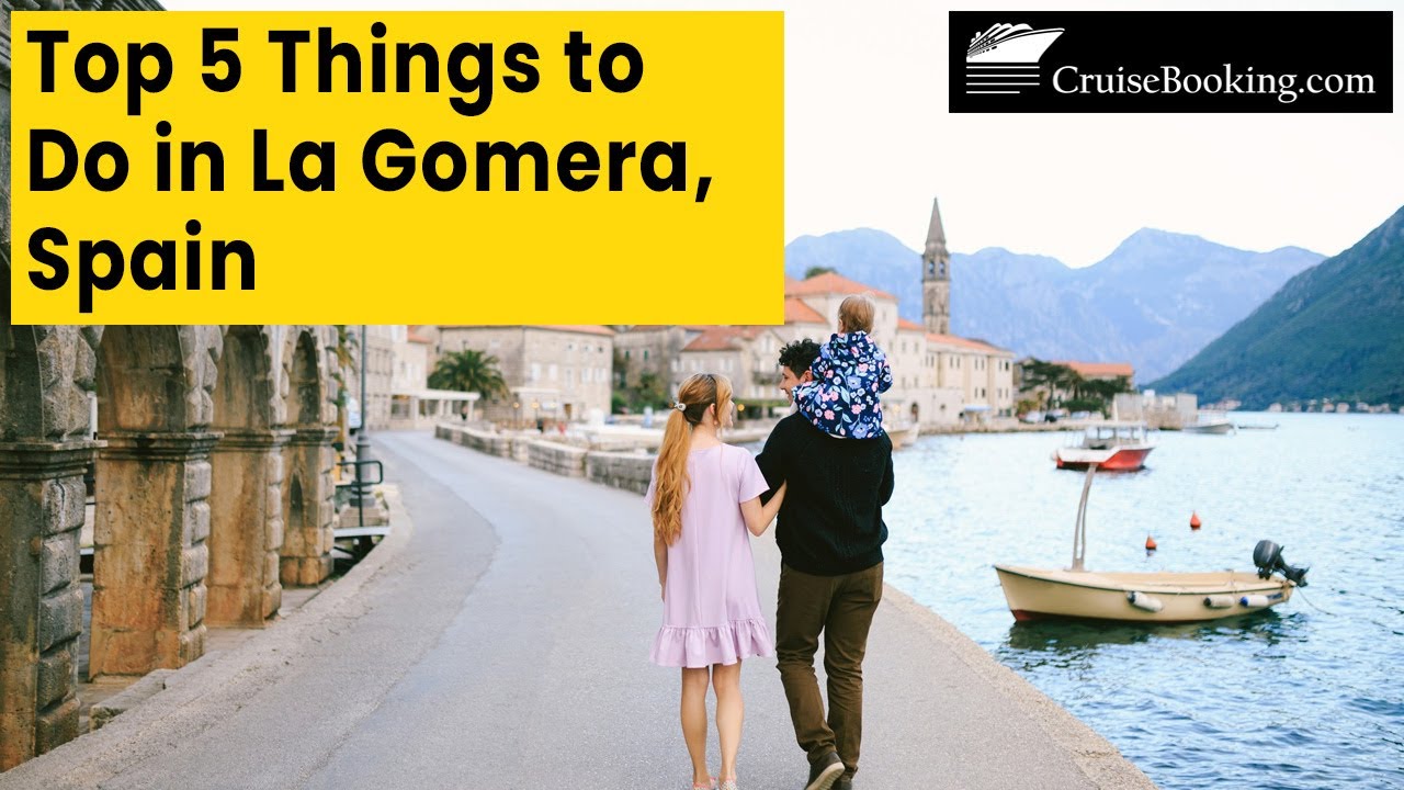 Top 5 Must-Do Activities in La Gomera, Spain π΄