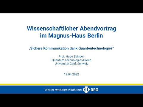 Sichere Kommunikation dank Quantentechnologie? | Hugo Zbinden