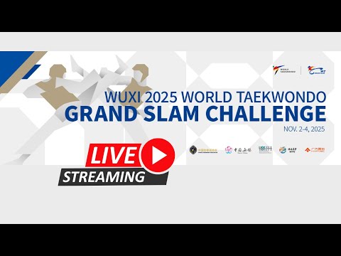 Day 2 | Session 1 (Court 1) | Wuxi 2025 World Taekwondo Gran Slam Challenge