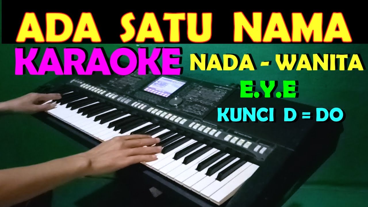 Ada Satu Nama - Eye | Karaoke Vokal Wanita dengan Lirik