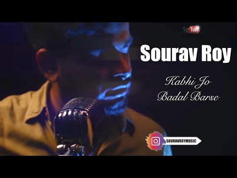 Kabhi Jo Badal Barse (Reprise) -  Sourav Roy | Vivek Mushahary