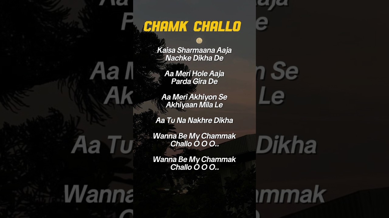 Chamak Challo Song Lyrics 🎶 - Sing with Your Own Voice! 🎤