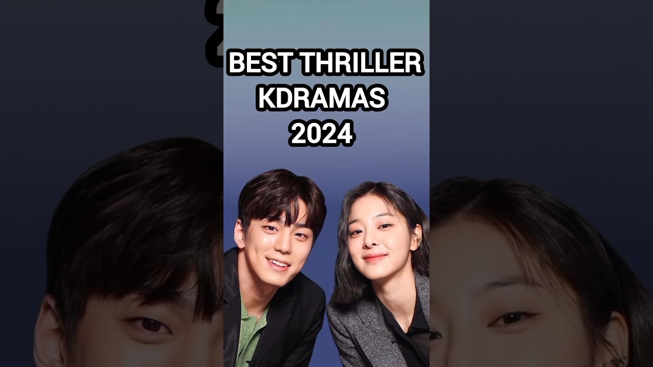 Top Thriller K-Dramas to Watch in 2024 π₯