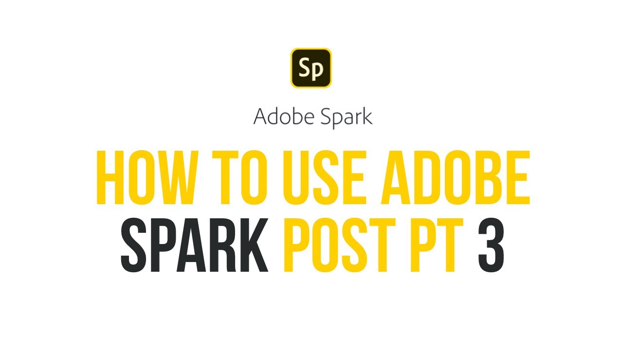 How to use Adobe Spark Post (Pt3 - Editing)