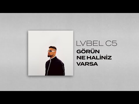 LVBEL C5 - GÖRÜN NE HALİNİZ VARSA