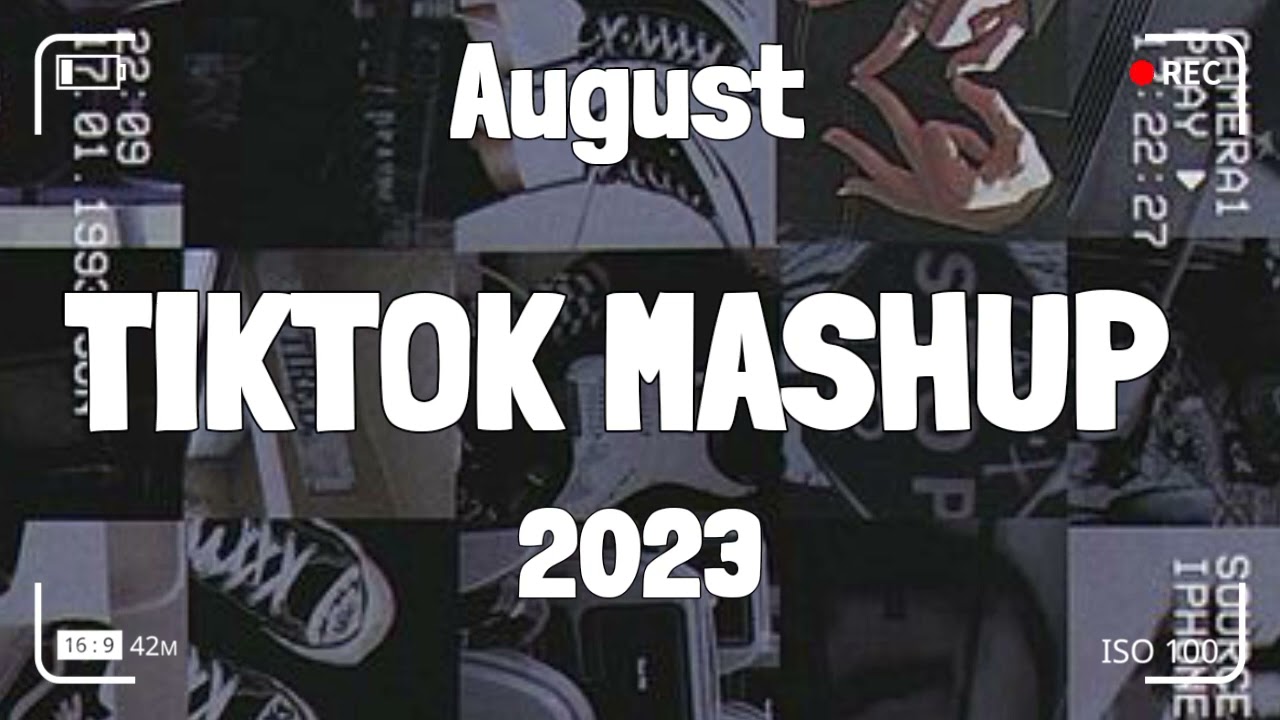 TikTok Mashup August 2023 💙
