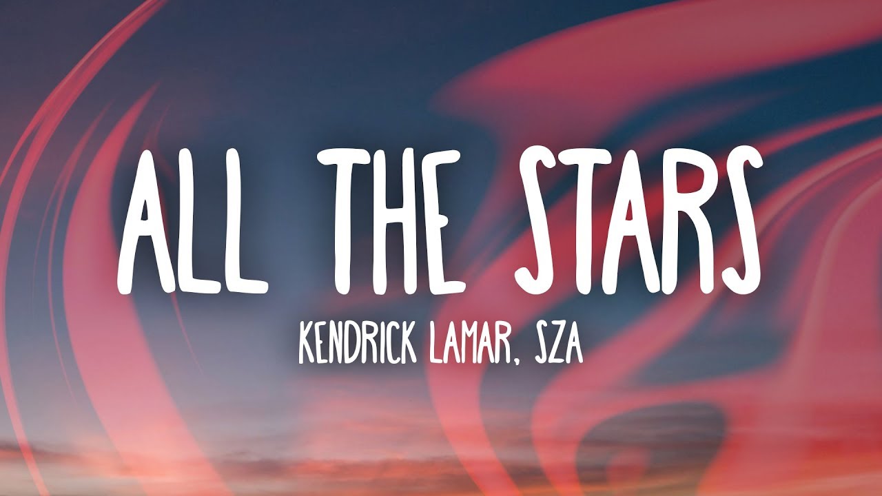 Kendrick Lamar & SZA - All The Stars Lyrics 🎶 | Watch & Download Now