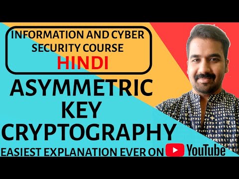 Asymmetric Key Cryptography ll Information and Cyber Security Course Explained in Hindi