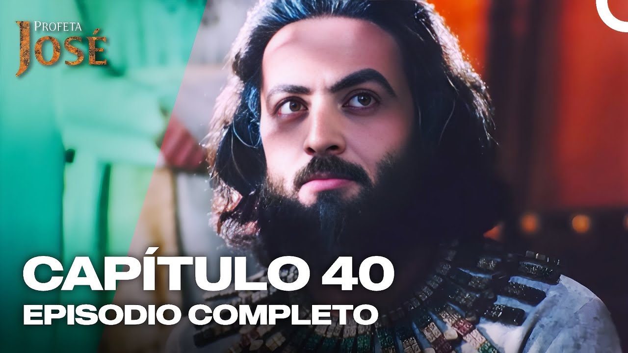 José El Profeta Capítulo 40 en Español 🎬