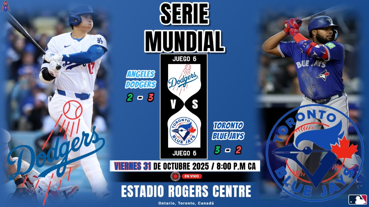¡Vive la Emoción! Ángeles Dodgers vs Toronto Blue Jays en Vivo - Juego 6 de la Serie Mundial ⚾