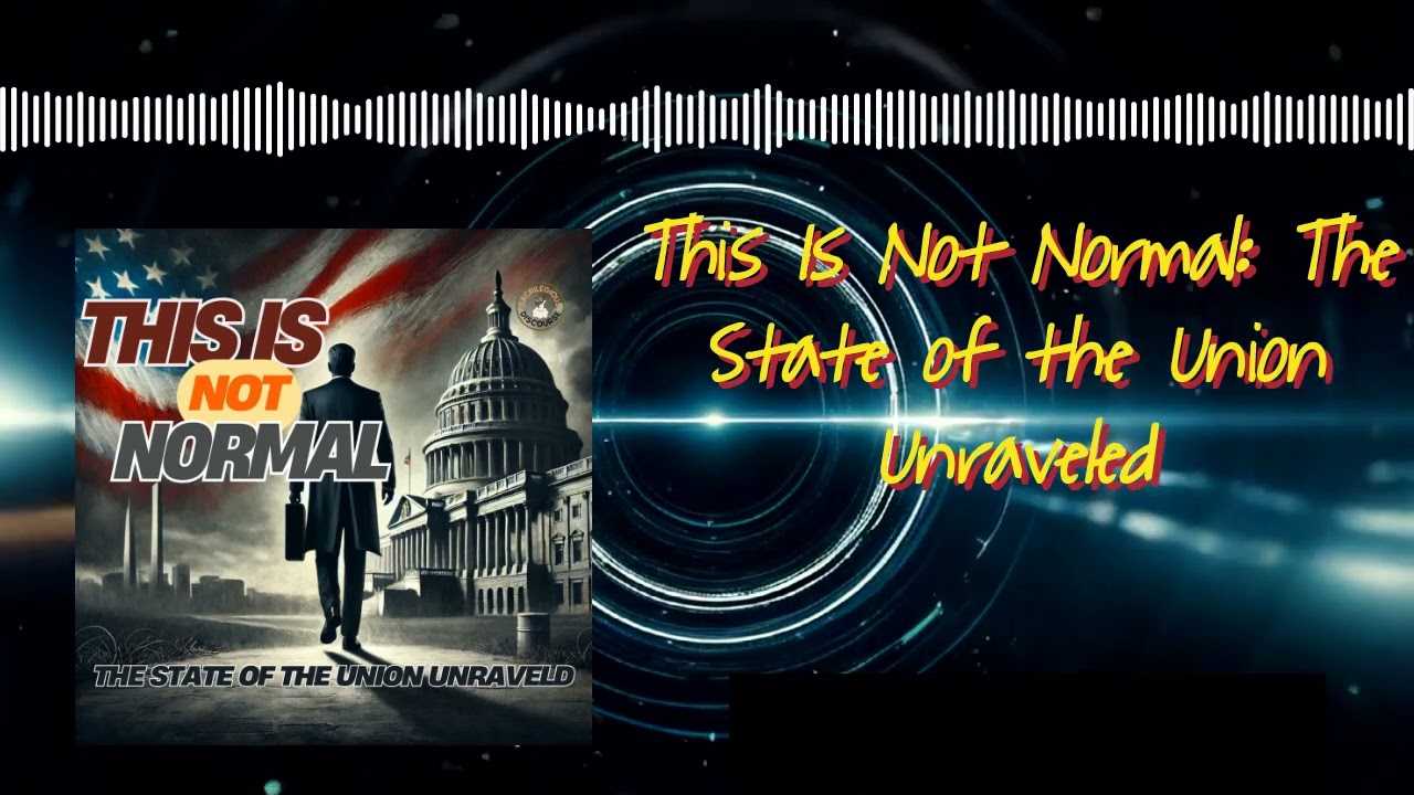 This Is Not Normal: The State of the Union Unraveled | Sacrilegious Discourse - Bible Study for...