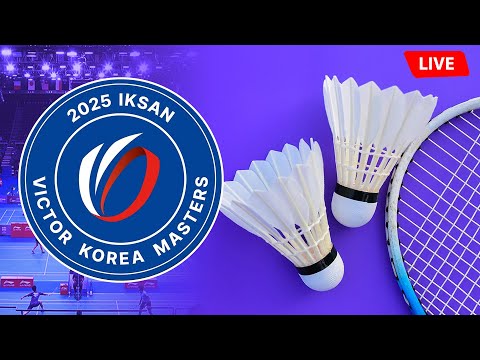 IKSAN VICTOR Korea Masters 2025 BWF World Tour Badminton Live Coverage