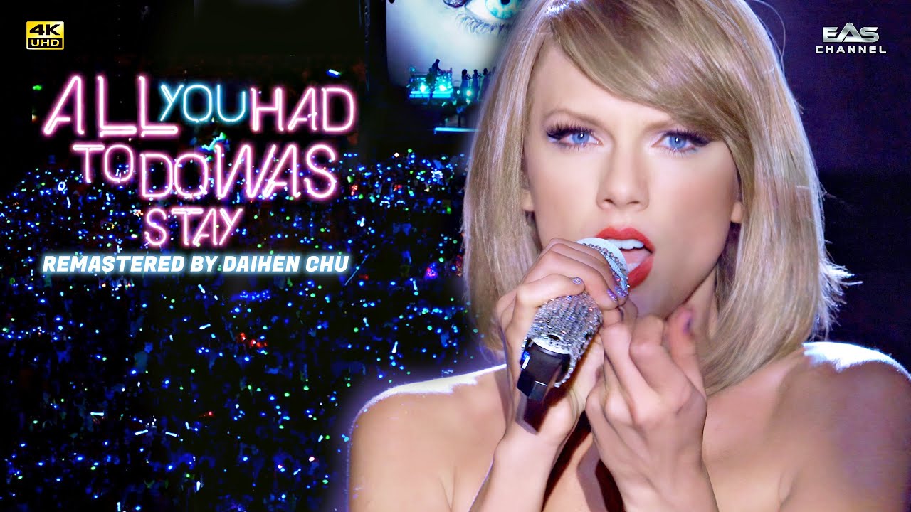 Taylor Swift - All You Had to Do Was Stay (Remastered 4K)