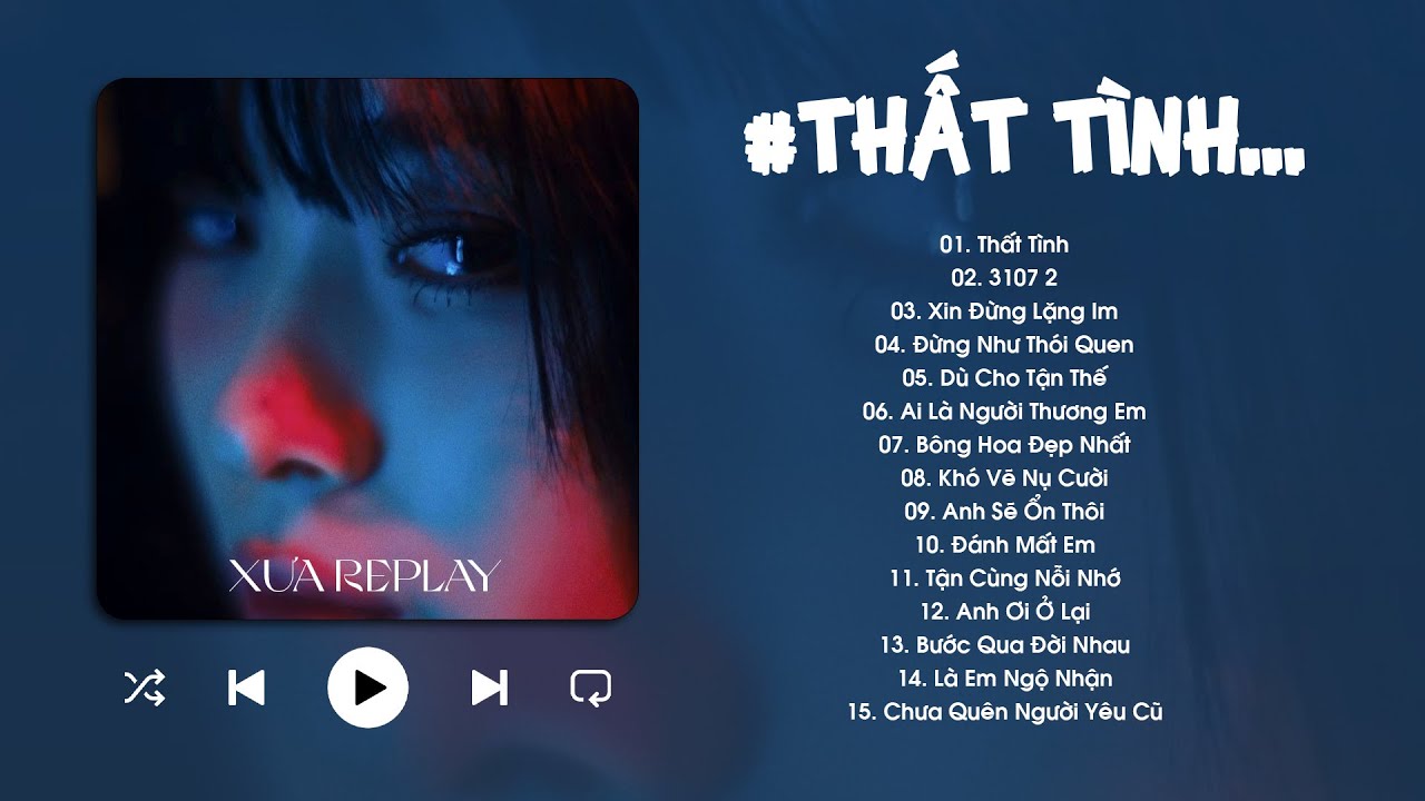 Ballad Buồn Tâm Trạng: Thất Tình & Xin Đừng Lặng Im 🎶