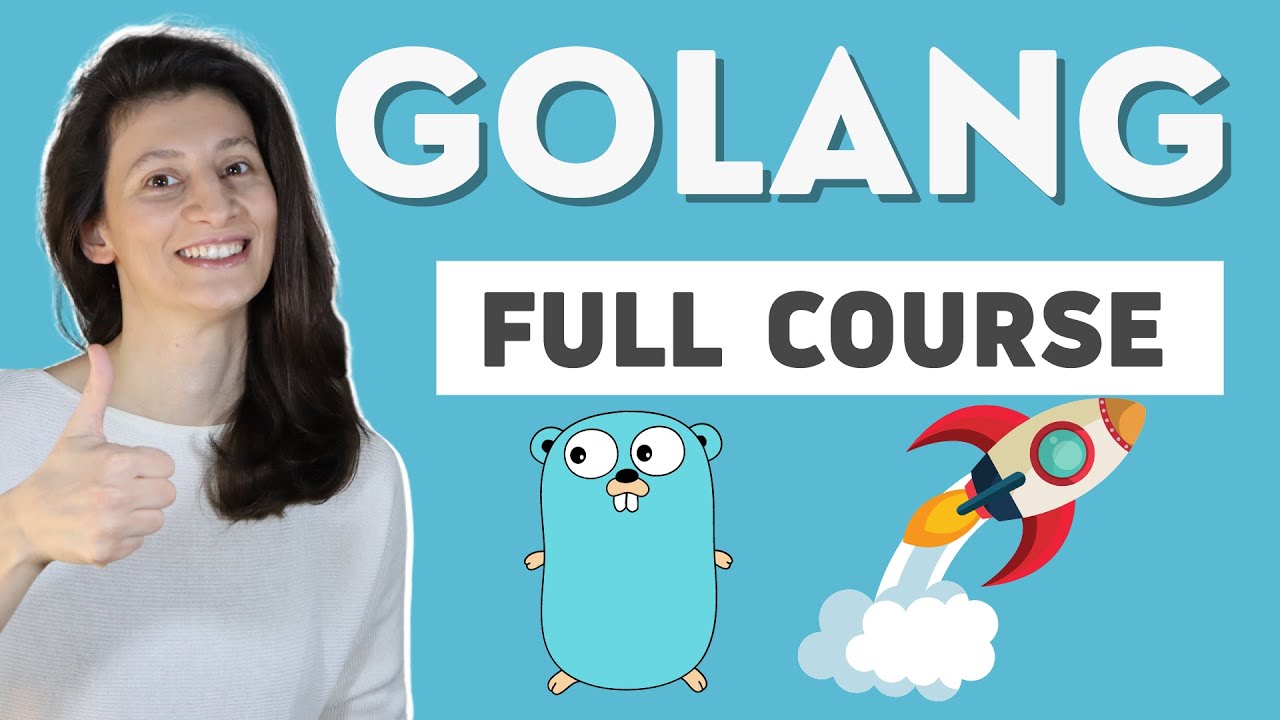 Golang Tutorial for Beginners | Full Go Course