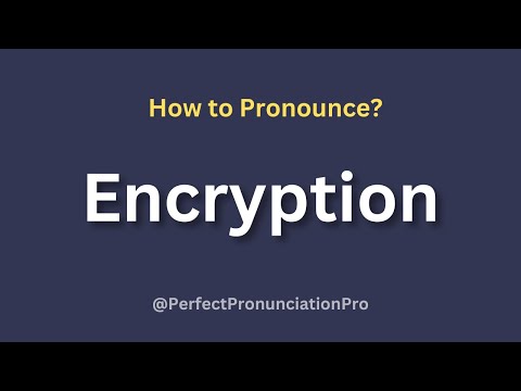 How to Pronounce Encryption? (With meaning)