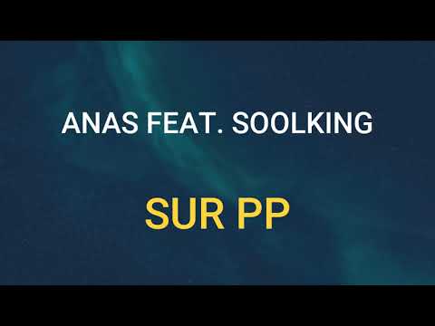 Anas ft. Soolking - Sur PP (Slowed & Reverb) ๐ถ