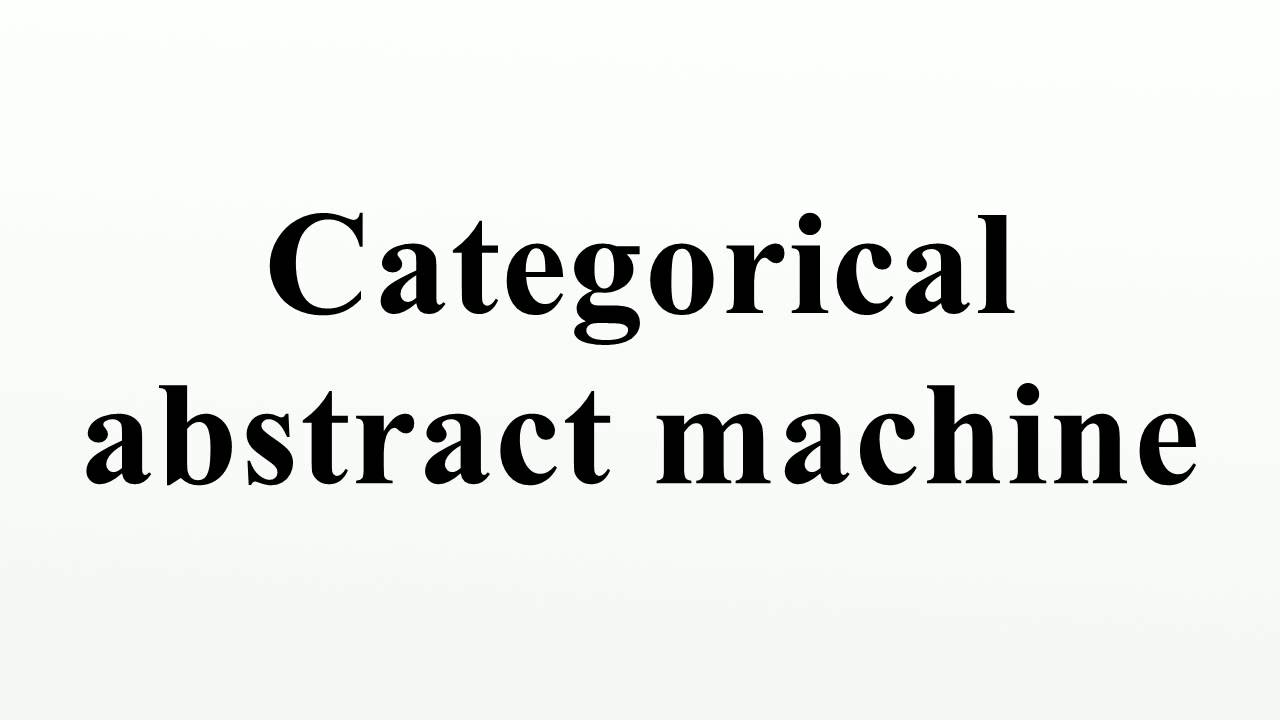 Understanding the Categorical Abstract Machine: A Beginner's Guide 🤖