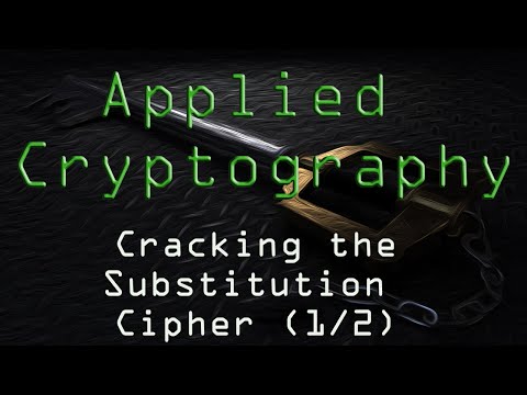 Applied Cryptography: Cracking the substitution Cipher  (1/2)