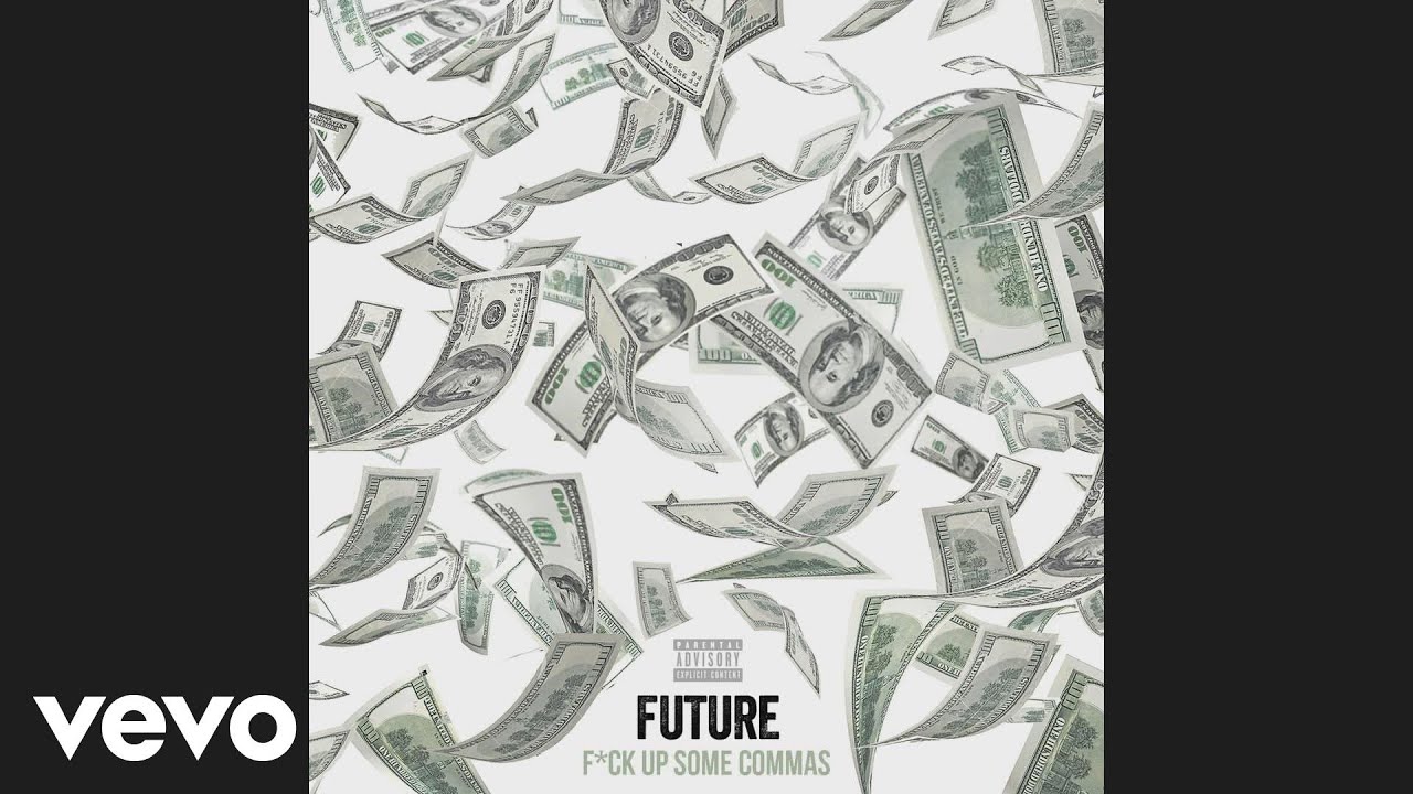Future - F*ck Up Some Commas (Audio)