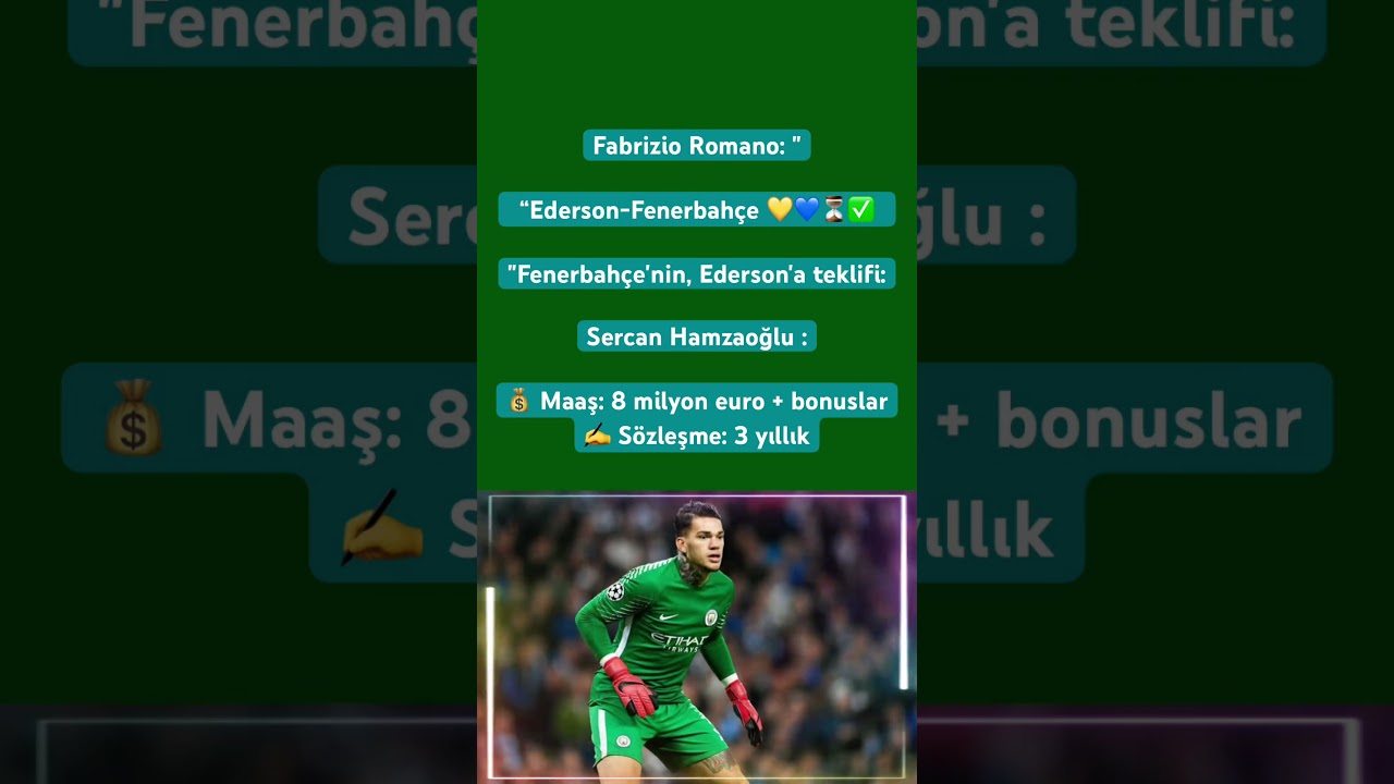 Ederson to Fenerbahçe Confirmed ⚽