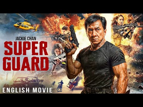Jackie Chan In SUPER GUARD - Hollywood Free English Movie | Superhit Full Action Thriller Movie HD