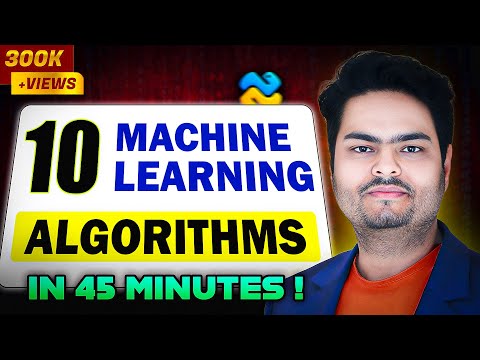 10 ML algorithms in 45 minutes | machine learning algorithms for data science | machine learning
