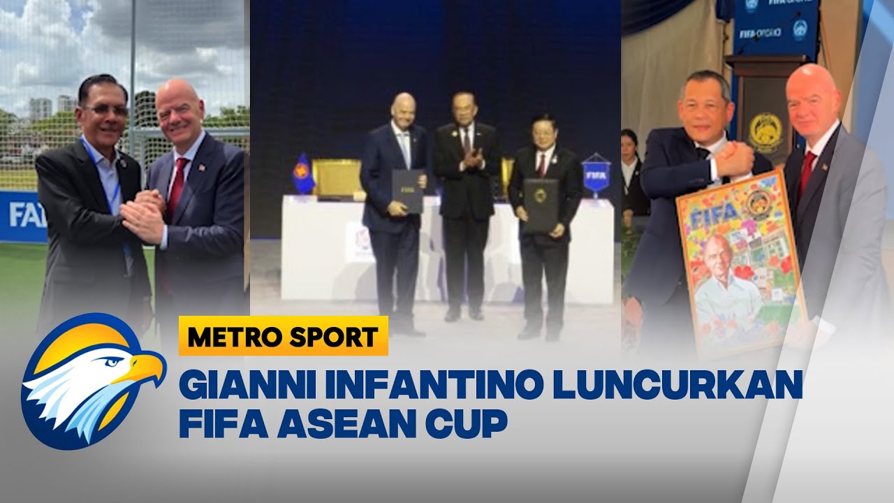 Gianni Infantino Luncurkan FIFA ASEAN Cup pada KTT ASEAN - [Metro Sports]