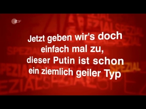 ZDF Spezial: Putin ist 'ein geiler Typ' – mit Mandy Hausten