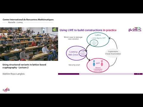 Adeline Roux-Langlois : Using structured variants in lattice-based cryptography - Lecture 2