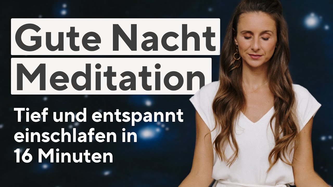 Gute Nacht Meditation für Tiefenentspannung & Schnellen Schlaf 🌙