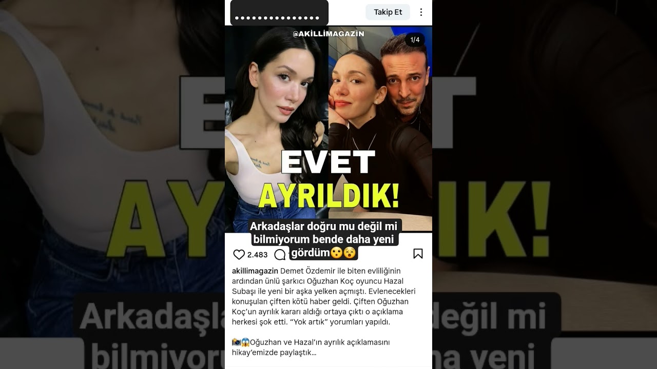 Hazal Subaşı & Oğuzhan Koç Ayrıldı mı? 📰