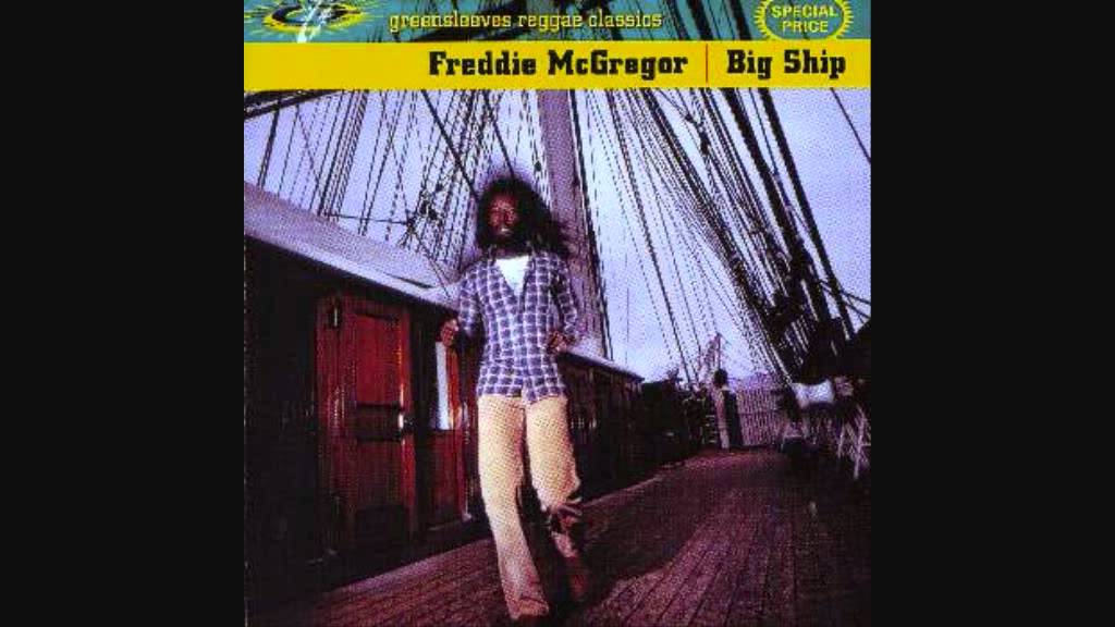 Freddie McGregor - Big Ship 🚢
