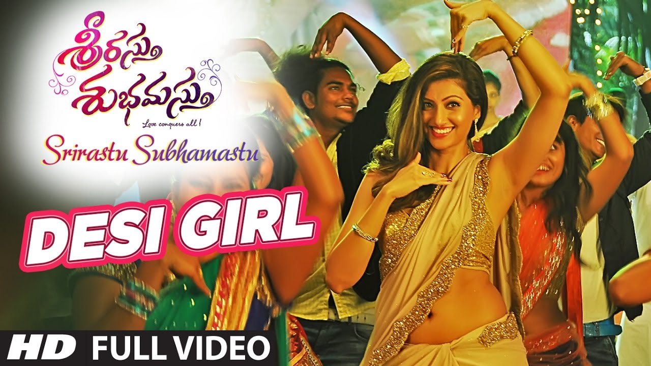 Srirastu Subhamastu Full Video Song | Desi Girl – Allu Sirish & Lavanya Tripathi 🎶