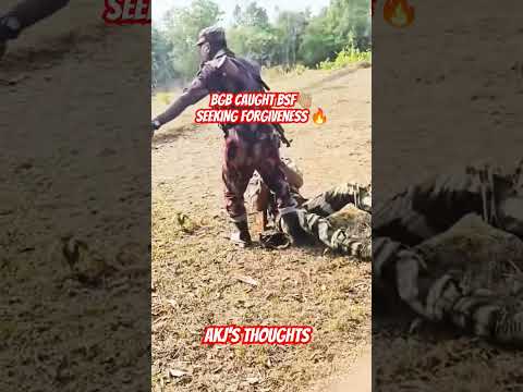 BGB Caught BSF👏🏼BSF Seeking forgiveness 🔥#bgb #bsf #bdarmy #bangladesh #youtubeshorts #viralvideo